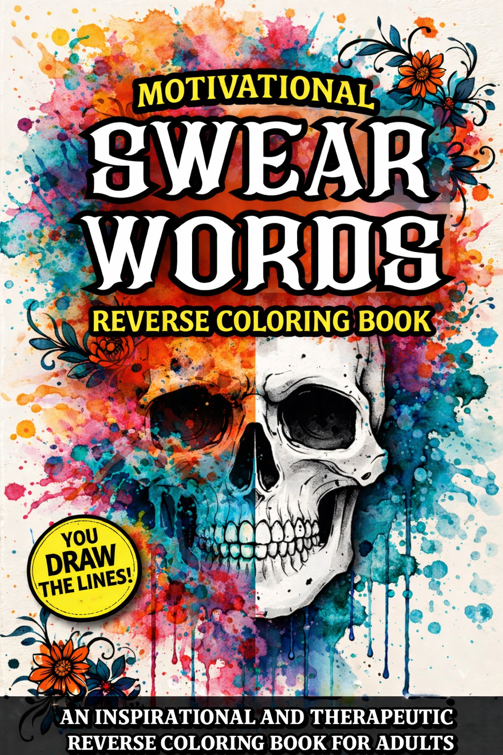 Motivational Swear Words reverse coloring book with a watercolor skull