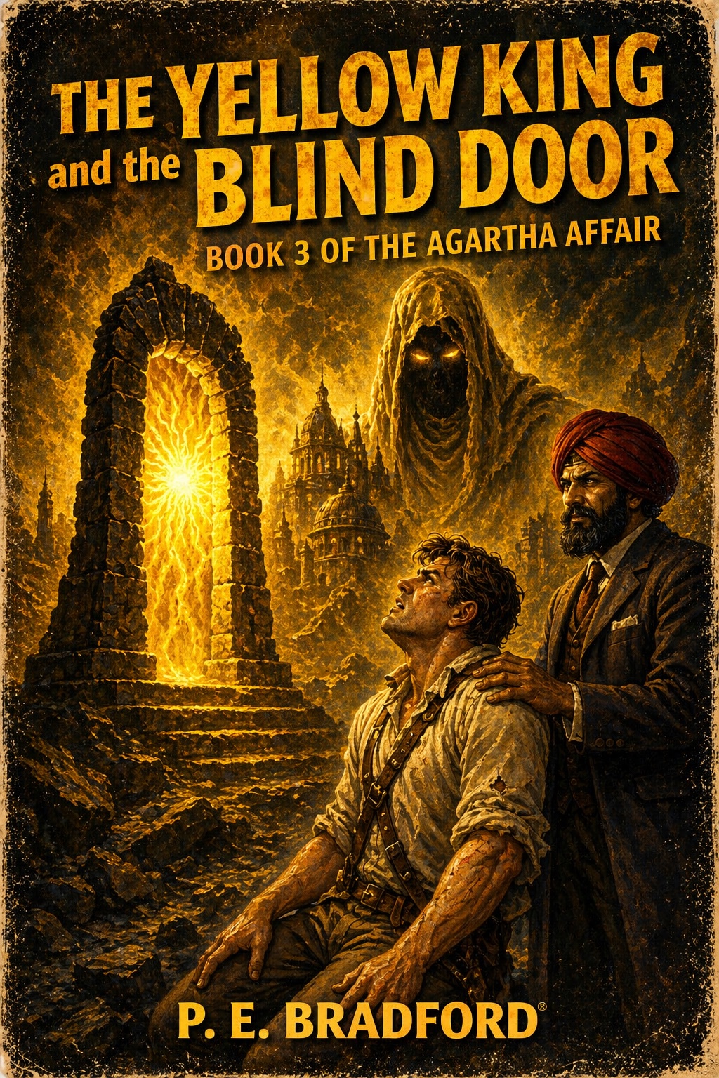 Book cover of The Yellow King and the Blind Door by P. E. Bradford
