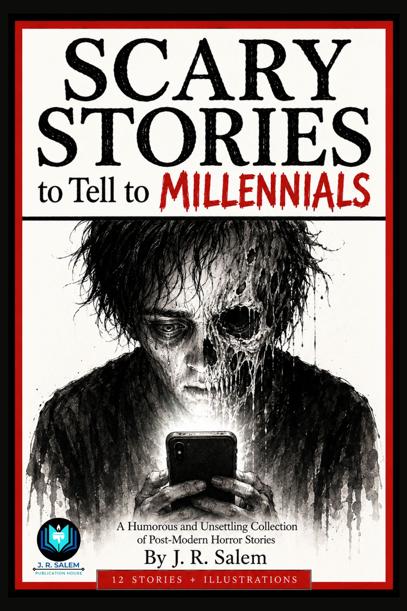 Book cover of Scary Stories to Tell to Millennials by J. R. Salem